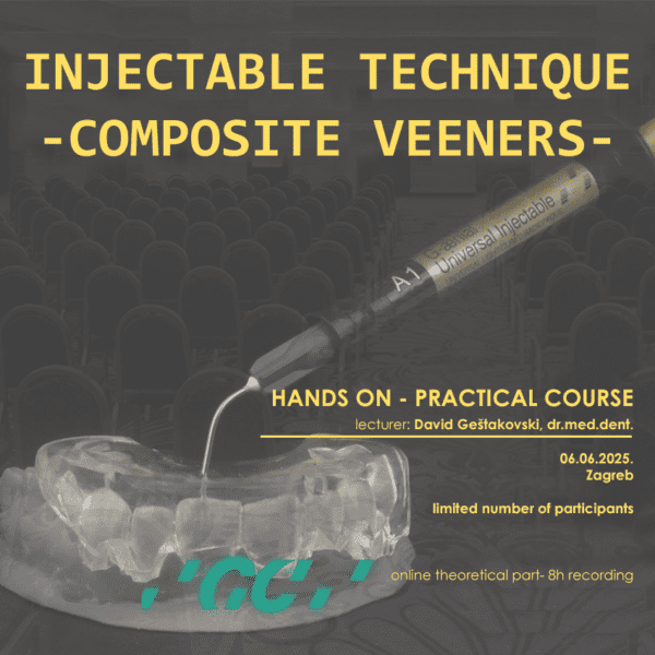 [Zagreb INTERNATIONAL – 06.06.2025.] -  Comprehensive Hands-on course: Composite veneers - Injectable technique (English language) + 8 hours theory online