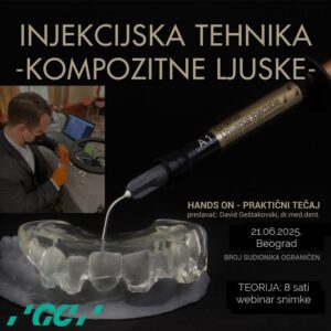 [Beograd - 21.06.2025.] Hibridni hands-on tečaj: Kompozitne ljuskice - injekcijska tehnika (+ 8 sati teorije online)