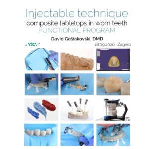 [Zagreb INTERNATIONAL  - FUNCTIONAL PROGRAM - 18.09.2026.] Comprehensive Hands-on course: Composite TABLE TOPS in oral rehabilitation – Injectable technique (English language) + 6 hours theory online